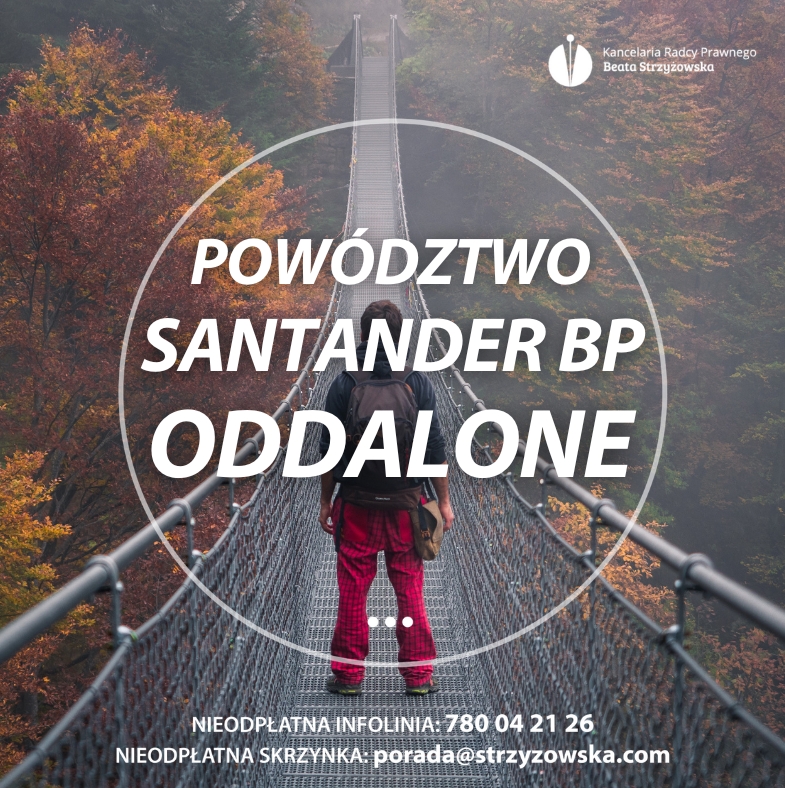 POWÓDZTWO SANTANDER BP ODDALONE!